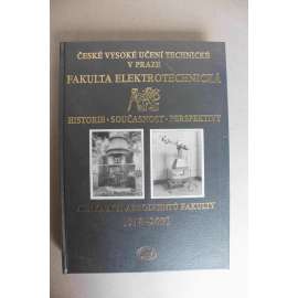 50 let Fakulty elektrotechnické Českého vysokého učení technického v Praze. Almanach absolventů fakulty 1918-2001 (ČVUT Praha, elektrotechnika, seznam absolventů)