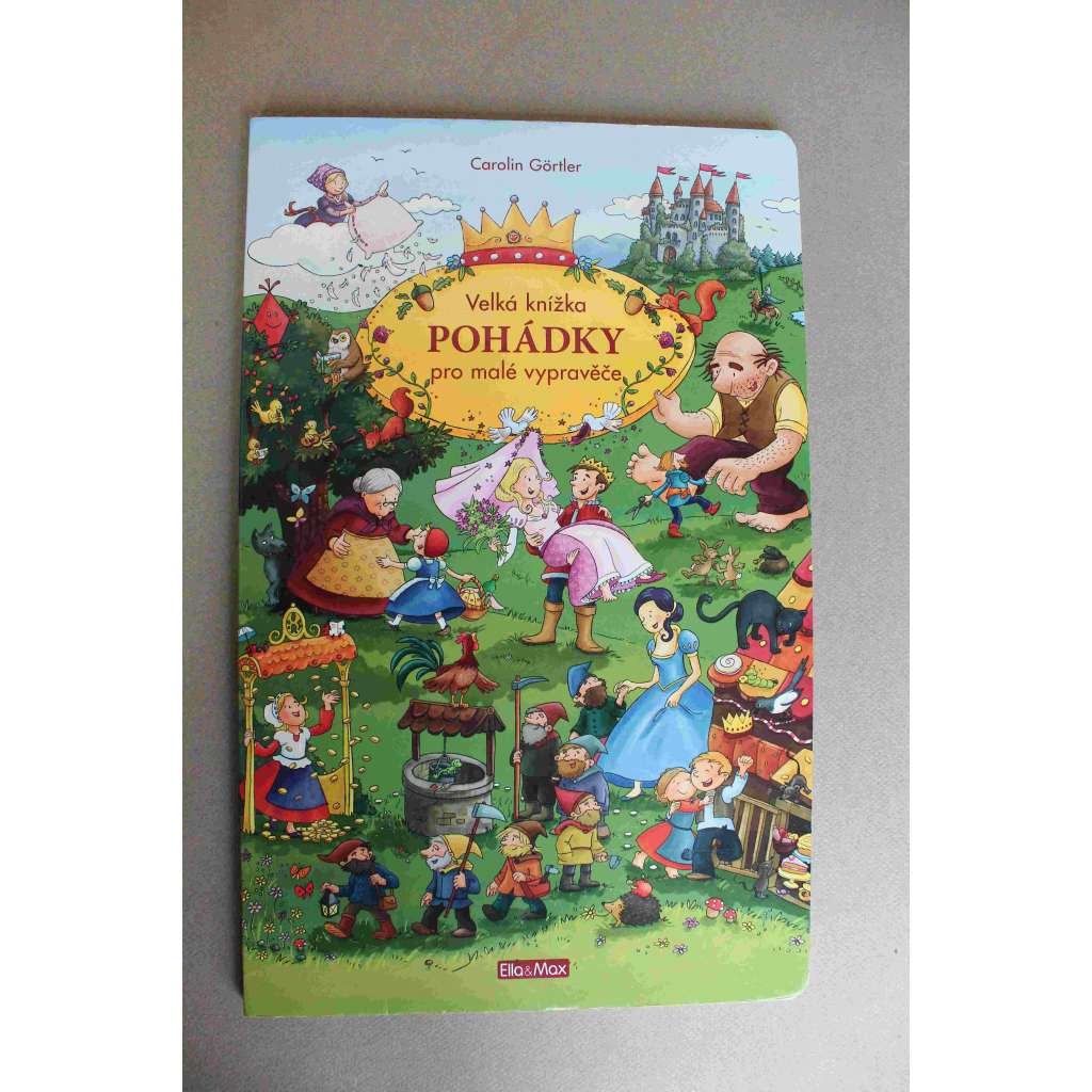 Velká knížka POHÁDKY pro malé vypravěče (edice: Ella & Max) (pohádka, leporelo, mj. Šípková Růženka, O perníkové chaloupce, O Červené karkulce, O Popelce, O Sněhurce) Velká knížka POHÁDKY pro malé vypravěče (edice: Ella & Max) (pohádka, leporelo, mj. Šípková Růženka, O perníkové chaloupce, O Červené karkulce, O Popelce, O Sněhurce)