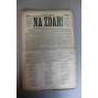 Na zdar! 1901, roč. VII (noviny, týdeník, hornictví, mj. Nový věk a hornictvo, Odborové sdružení a socialismus, Obrázky z království Rotschildova, Letem kladensko-slanským uhelným revírem)