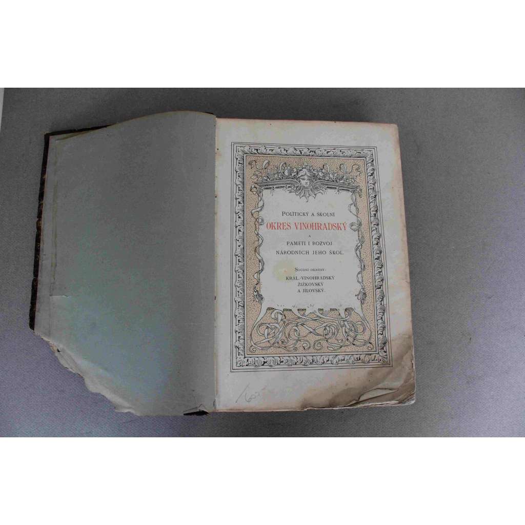 Politický a školní okres Vinohradský a paměti i rozvoj národních jeho škol. Soudní okresy: Královo-Vinohradský, Žižkovský a Jílovský (Praha Žižkov, Vinohrady, Vršovice, Strašnice, Michle, Jílové u Prahy, historie, architektura) Politický a školní okres Vinohradský a paměti i rozvoj národních jeho škol. Soudní okresy: Královo-Vinohradský, Žižkovský a Jílovský (Praha Žižkov, Vinohrady, Vršovice, Strašnice, Michle, Jílové u Prahy, historie, architektura)