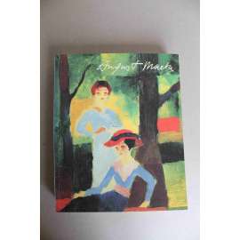 August Macke. Gemälde. Aquarelle. Zeichnungen (výstavní katalog, malířství, expresionismus, obrazy, akvarely, kresby)