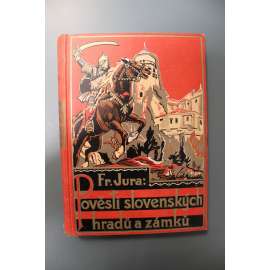 Pověsti slovenských hradů a zámků [1. díl] (Slovensko, hrady, zámky, mj. Bratislava, Devín, Nitra, Levice, Hlohovec, Lietava, Ilava, Košice, Trenčín, Čachtice)