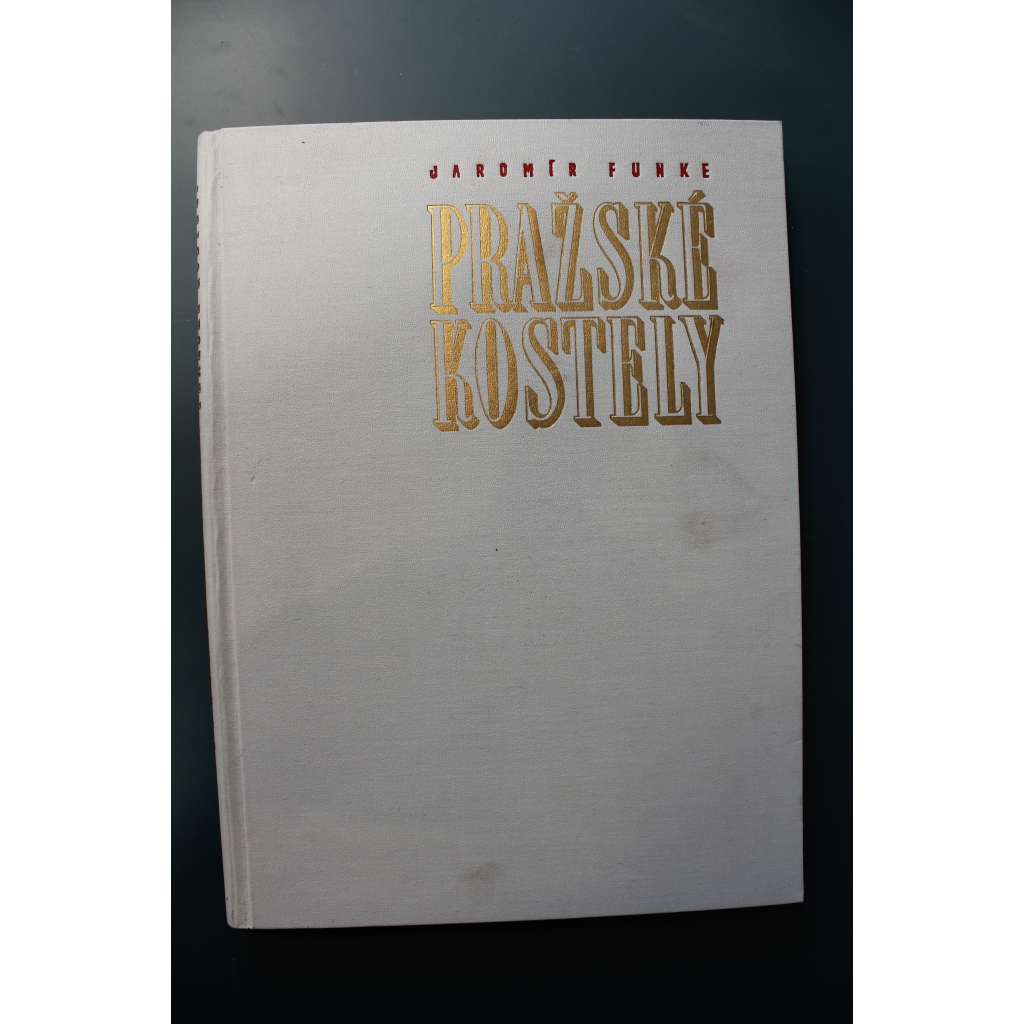 Pražské kostely (Praha, architektura, mj. chrám sv. Víta, kostel sv. Jiří, kostel. sv. Václava na Zderaze, Kostel p. Marie před Týnem; hlubotisk - fotografie Jaromír Funke) Pražské kostely (Praha, architektura, mj. chrám sv. Víta, kostel sv. Jiří, kostel. sv. Václava na Zderaze, Kostel p. Marie před Týnem; hlubotisk - fotografie Jaromír Funke)