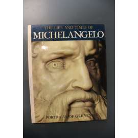 The Life and Times of Michelangelo (Michelangelo Buonarroti, renesance, malířství, sochařství) The Life and Times of Michelangelo (Michelangelo Buonarroti, renesance, malířství, sochařství)