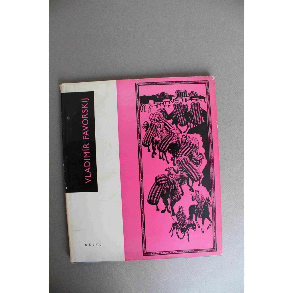 Vladimír Favorskij (edice: Nové prameny, sv. 43) (Vladimir Favorsky, dřevořezba, knižní ilustrace - Tolstoj, Puškin, Dickensm Shakespeare; Rusko)