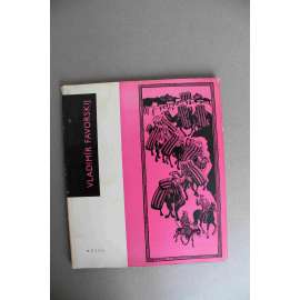 Vladimír Favorskij (edice: Nové prameny, sv. 43) (Vladimir Favorsky, dřevořezba, knižní ilustrace - Tolstoj, Puškin, Dickensm Shakespeare; Rusko)