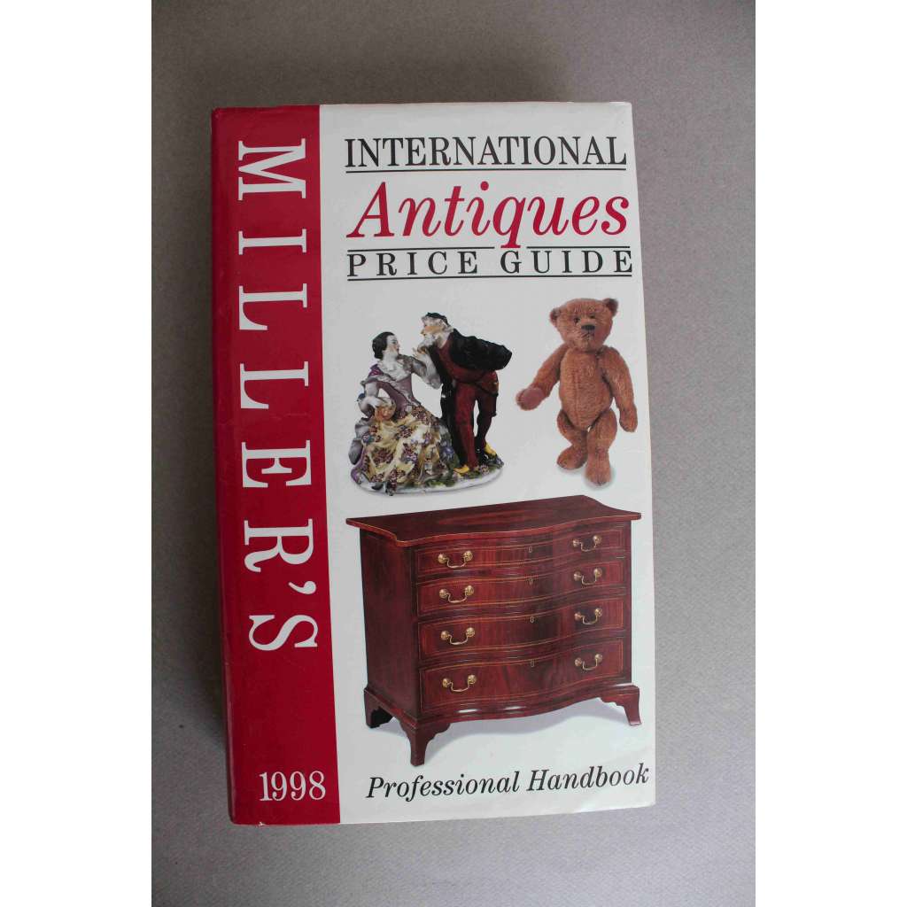 Miller's International Antiques Price Guide, 1998 ((Mezinárodní cenový průvodce starožitností, starožitnosti, nábytek, porcelán, sklo, stříbro, orient, hodiny, keramika, oděv, komiksy, hračky, mj. Dynastie Ming, F. Gehry)
