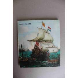 Ships in Art (Lodě v umění, malířství, mj. Ambrogio Lorenzetti, Pieter Bruegel, V. van Gogh, André Derain, A. Marquet, R. Dufy)
