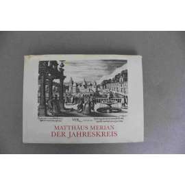 Der Jahreskreis. Ein immerwährender Kalender mit zwanzig Radierungen zu den Jahreszeiten, Monaten und Tageszeiten (Roční cyklus, kalendář, roční období, měsíce; rytiny Matthäus Merian)