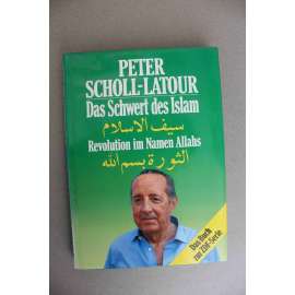 Das Schwert des Islam. Revolution im Namen Allahs (Meč islámu. Revoluce ve jménu Alláha, náboženství, politika, mj. G. Bush, M. Gorbačov, S. Husajn, R. Pahlaví)