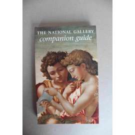 The National Gallery Companion Guide (Průvodce Národní galerií v Londýně, Národní galerie; malířství, mj. Gio. Bellini, H. Bosch, Botticelli, Leonardo da Vinci, Mantegna, Masaccio, Bronzino, Caravaggio, Hals, Tizian, Velázquez, van Gogh)