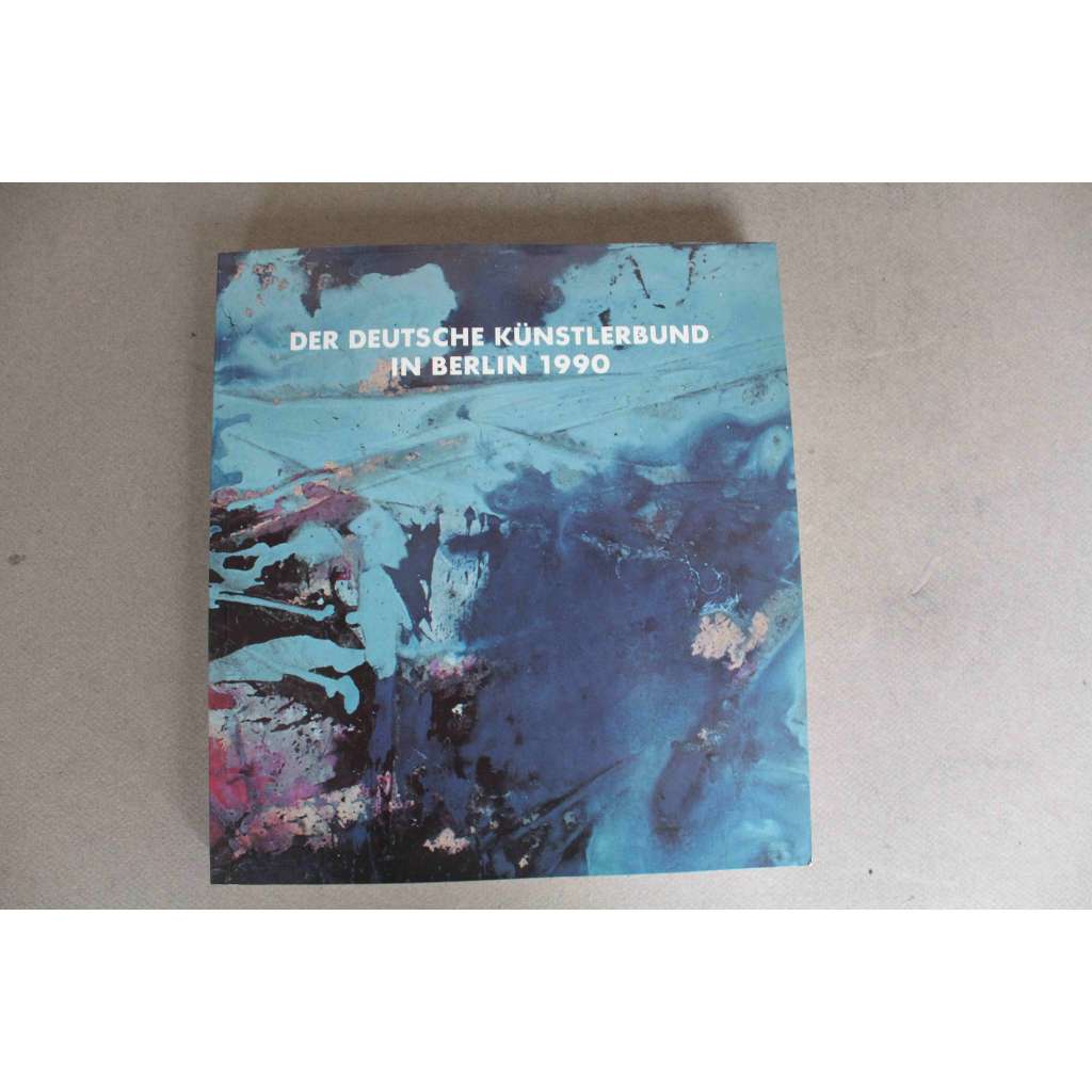 Der Deutsche Künstlerbund in Berlin 1990, 38.Jahresausstellung Berlin (Německý svaz umělců v Berlíně, malířství, sochařství, mj. O. H. Hajek, E. Minke, U. Sax, P. Nagel)