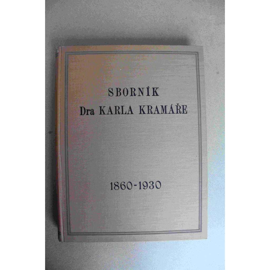 Sborník Dra Karla Kramáře k jeho 70. narozeninám (Karel Kramář, biografie, politika, mj. Viktor Dyk, And. Hlinka, Fr. Udržal, Tomáš Baťa, Jar. Preiss, K. Krofta, J. Pekař) Sborník Dra Karla Kramáře k jeho 70. narozeninám (Karel Kramář, biografie, politika, mj. Viktor Dyk, And. Hlinka, Fr. Udržal, Tomáš Baťa, Jar. Preiss, K. Krofta, J. Pekař)