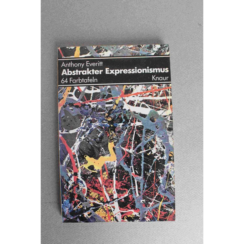 Abstrakter Expressionismus (Abstraktní expresionismus, malířství, mj. Willem de Kooning, Arshile Gorky, Karel Appel, Barnett Newman, Jackson Pollock) Abstrakter Expressionismus (Abstraktní expresionismus, malířství, mj. Willem de Kooning, Arshile Gorky, Karel Appel, Barnett Newman, Jackson Pollock)