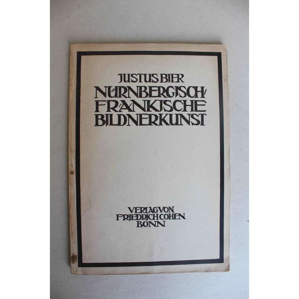 Nürnbergisch fränkische Bilderkunst. Mit 80 ganzseitigen Abbildungen (Norimbersko-franské výtvarné umění, Norimberk, sochařství, gotika)