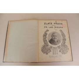 Zlatá Praha památce Fr. Lad. Riegra (František Ladislav Rieger, politika, Národní strana - staročeši, Semily, Maleč)