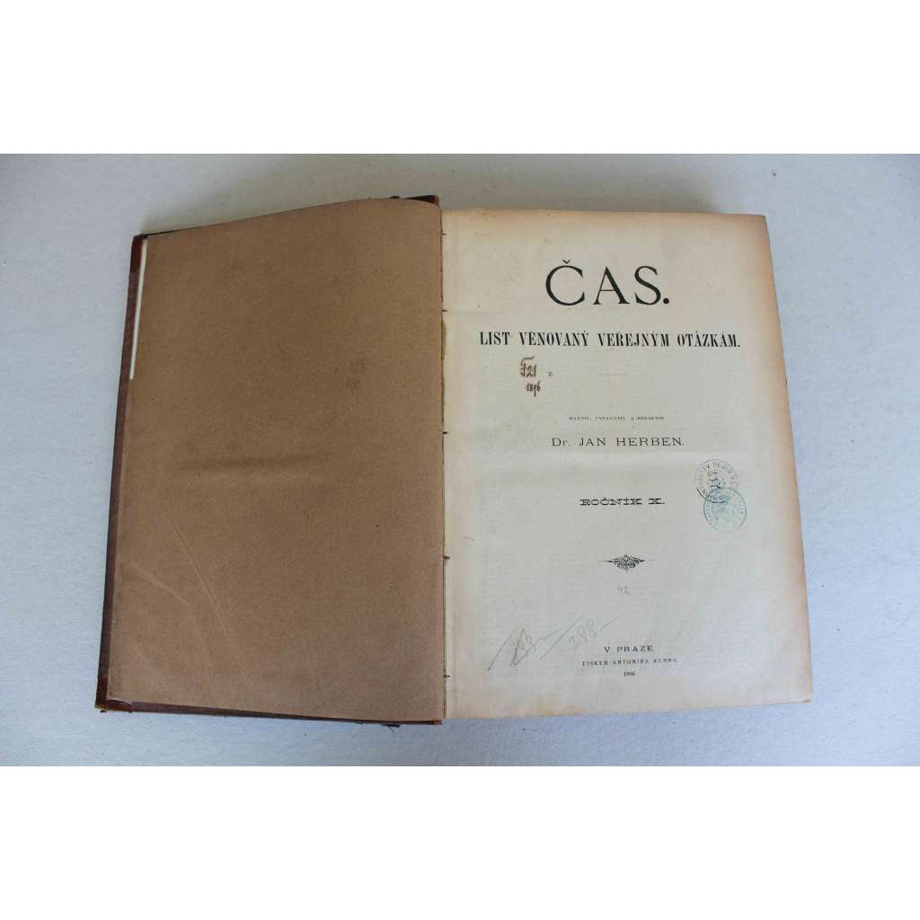 Čas. List věnovaný veřejným otázkám 1896, roč. X. (noviny, deník realistů - Herben, Masaryk, Cyril Dušek ad., mj. Boj o rukopisy, K. H. Borovský, Brno, J. Pekař - Dějiny valdštejnského spiknutí; Ant. Dvořák)