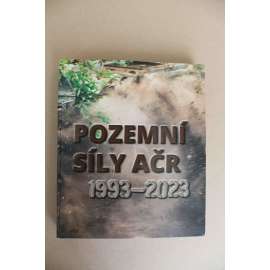 Pozemní síly AČR 1993-2023 (Česko, armáda, ozbrojené síly, pěchota, dělostřelectvo, zbraně, fotografie)
