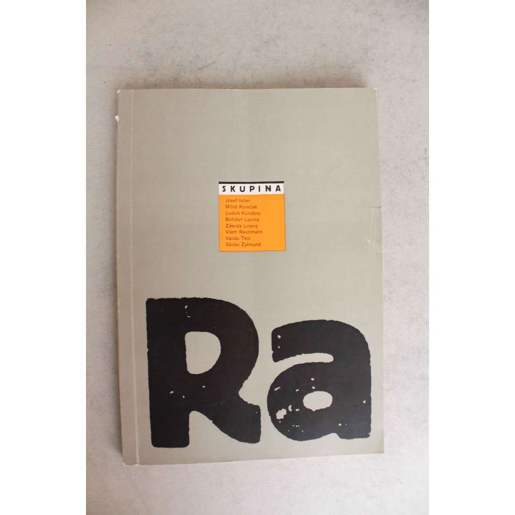 Skupina Ra (výstavní katalog, malířství, surrealismus, mj. Josef Istler, M. Koreček, L. Kundera, B. Lacina, V. Reichmann, V. Tikal, V. Zykmund)