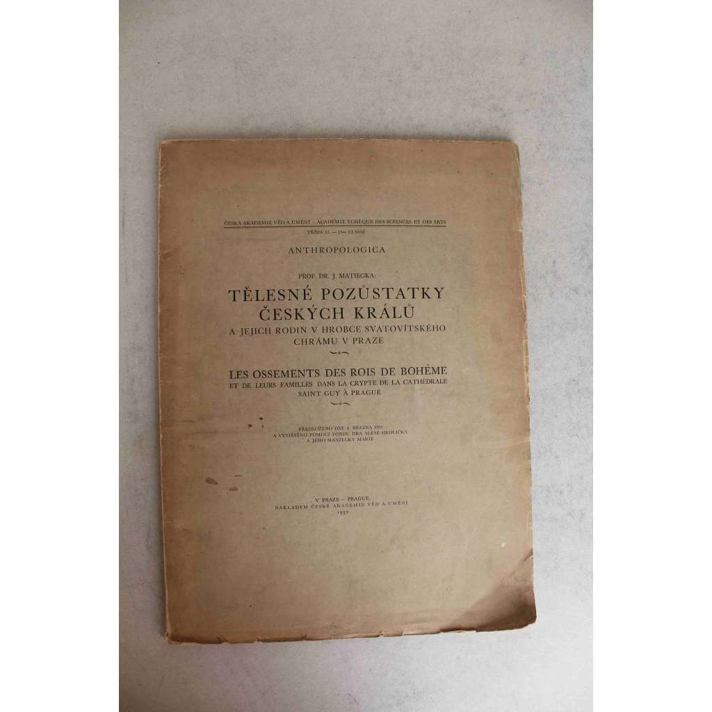 Tělesné pozůstatky českých králů a jejich rodin v hrobce svatovítského chrámu v Praze (edice: Anthropologica, třída II.) (antropologický výzkum, Katedrála sv. Víta Praha, panovníci, Karel IV., Václav IV., Jiří z Poděbrad, Rudolf II.) Tělesné pozůstatky českých králů a jejich rodin v hrobce svatovítského chrámu v Praze (edice: Anthropologica, třída II.) (antropologický výzkum, Katedrála sv. Víta Praha, panovníci, Karel IV., Václav IV., Jiří z Poděbrad, Rudolf II.)