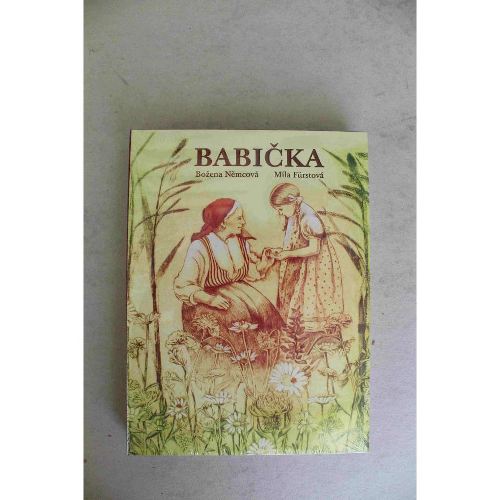 Babička. Obrazy venkovského života (beletrie, vzpomínky, Ratibořice; ilustrace Míla Fürstová) Babička. Obrazy venkovského života (beletrie, vzpomínky, Ratibořice; ilustrace Míla Fürstová)