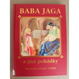 Baba Jaga a jiné pohádky (Ruské pohádky, mj. Dvě sestry, Žabka carevna, Létající koráb, Dva Ivanové, O překrásné Vasilise, Kuzma Brzobohatý) Baba Jaga a jiné pohádky (Ruské pohádky, mj. Dvě sestry, Žabka carevna, Létající koráb, Dva Ivanové, O překrásné Vasilise, Kuzma Brzobohatý)