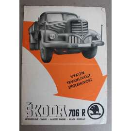 Škoda 706 R. Výkon. Trvanlivost. Spolehlivost. (nákladní automobil, reklamní prospekt; 1945-1949)