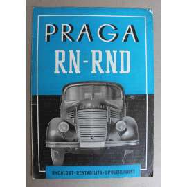 Praga RN/RND. Rychlost. Rentabilita. Trvanlivost. (nákladní automobil, reklamní prospekt; 1945-1949)