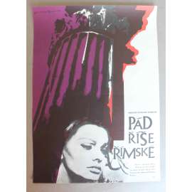 Pád říše římské 1964 (filmový plakát, historický velkofilm; režie Anthony Mann, hrají Sophia Loren, Stephen Boyd, Alec Guinness, Christopher Plumer, Omar Sharif) Pád říše římské 1964 (filmový plakát, historický velkofilm; režie Anthony Mann, hrají Sophia Loren, Stephen Boyd, Alec Guinness, Christopher Plumer, Omar Sharif)