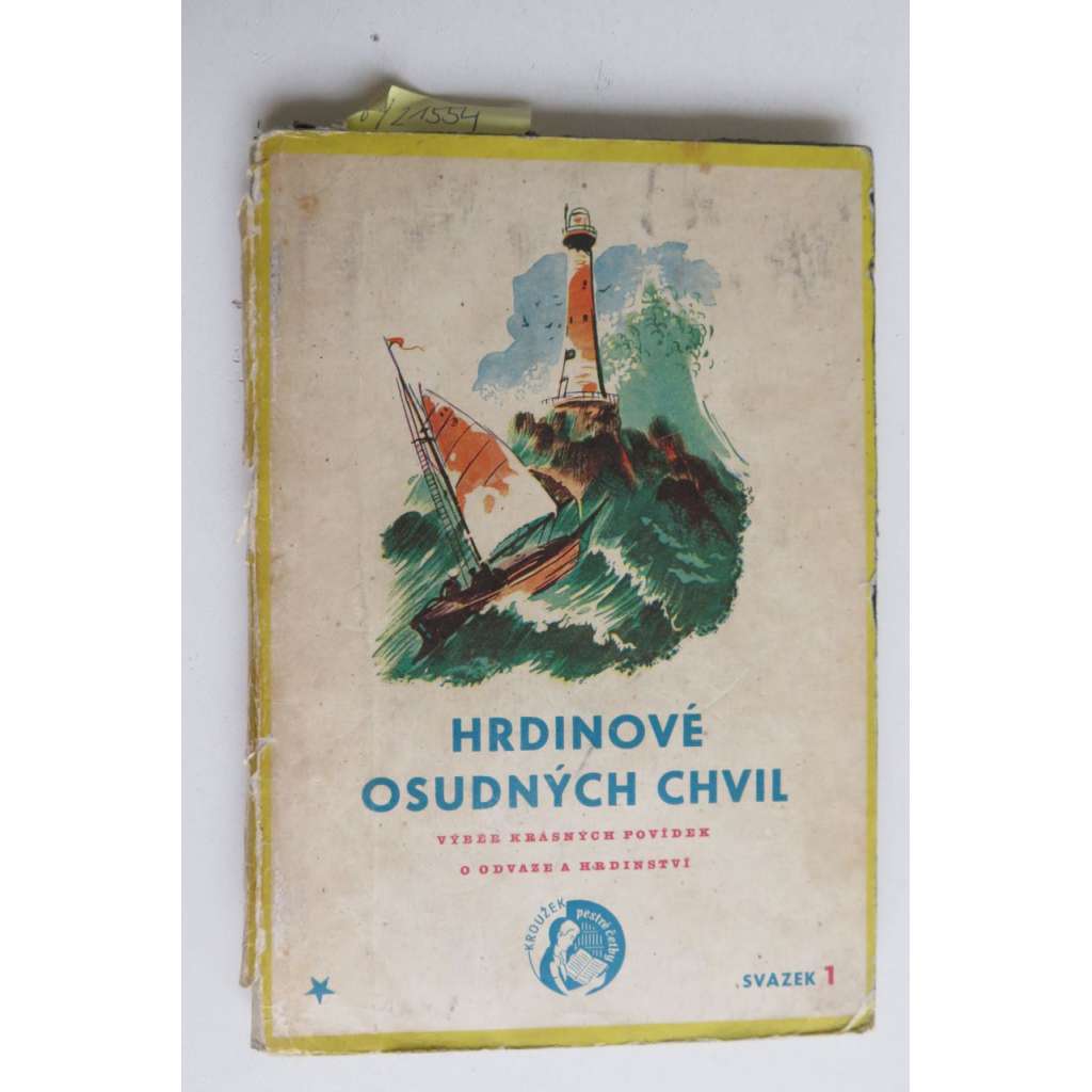 Hrdinové osudných chvil (Výběr krásných povídek o odvaze a hrdinství sv. 1)