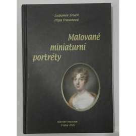 Malované miniaturní portréty (portrét, malba, drobnomalba) Sbírka oddělení starších českých dějin Národního muzea