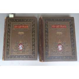STO LET PRÁCE 1-3 KOMPLET Jubilejní zemská výstava v Praze 1891 - 2x KRÁSNÁ SECESNÍ VAZBA - KŮŽE