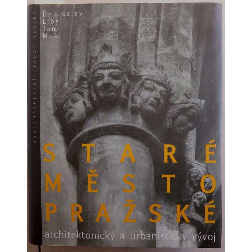 Staré Město pražské, architektonický a urbanistický vývoj [Praha, stavební historie, architektura] HOL.