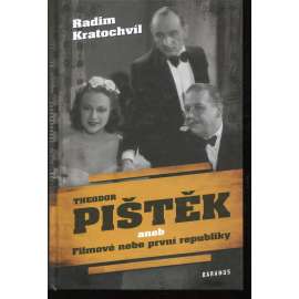 Theodor Pištěk aneb Filmové nebe první republiky Theodor Pištěk aneb Filmové nebe první republiky