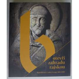 Otevři zahradu rajskou. Benediktini v srdci Evropy 800-1300. Velký katalog z výstavy