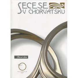 Secese v Chorvatsku [secesní architektura ,malířství,užité umění ,moda ]