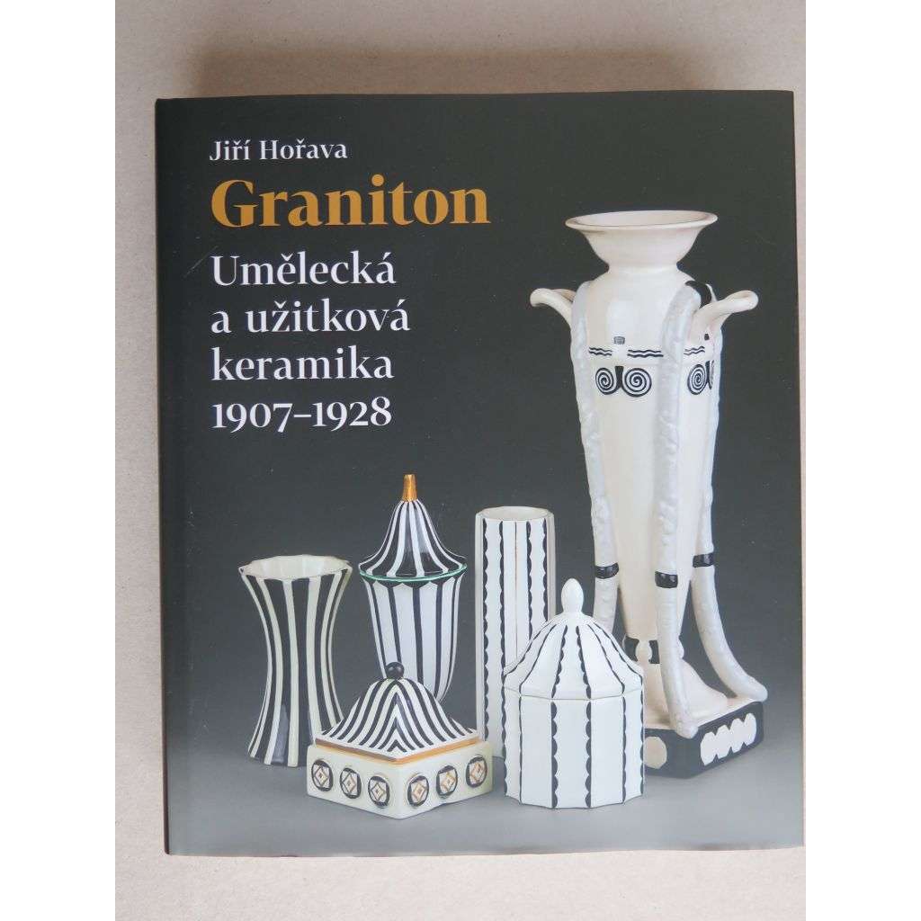 Graniton. Umělecká a užitková keramika 1907-1928 (Svijany, Artěl)