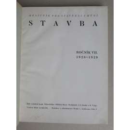 Stavba, měsíčník pro stavební umění, ročník VII., 1928-1929, (časopis - moderní architektura)