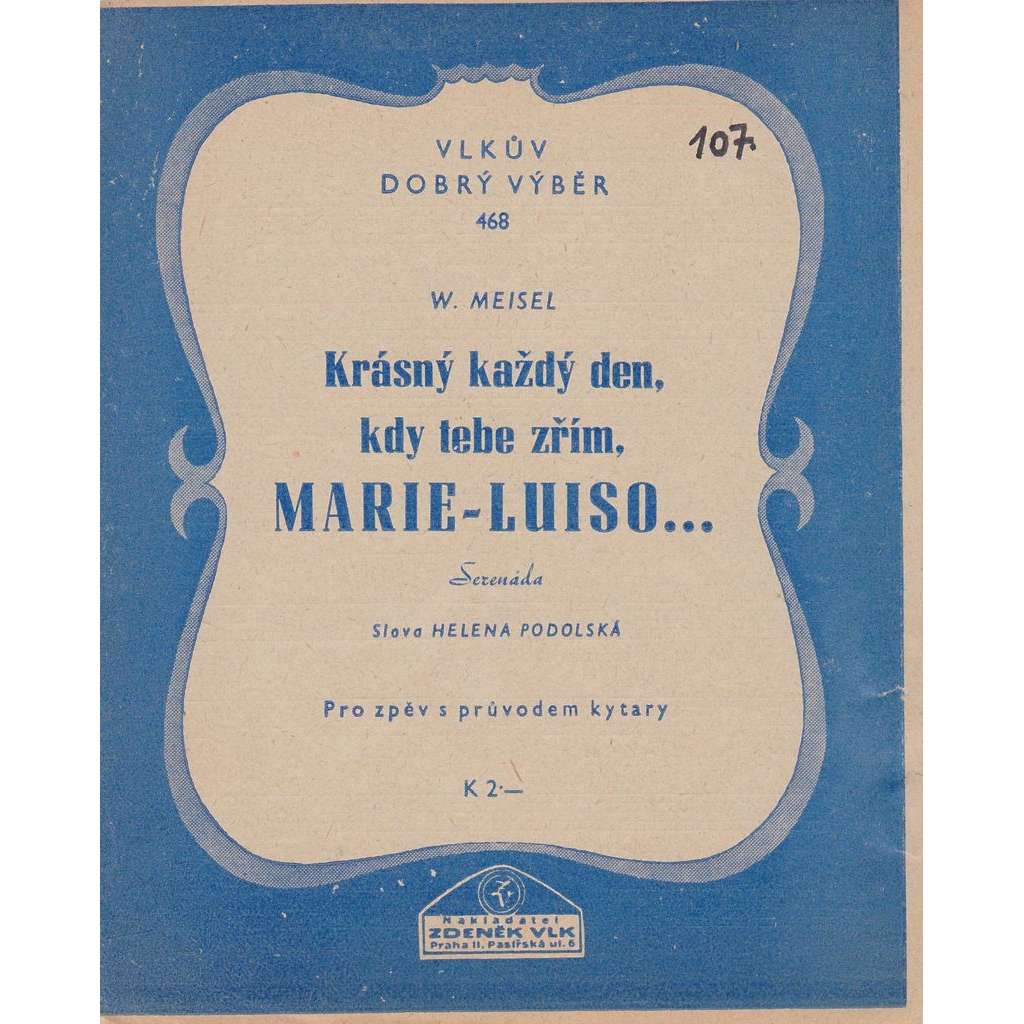 Krásný každý den, kdy tebe zřím, Marie-Luiso...