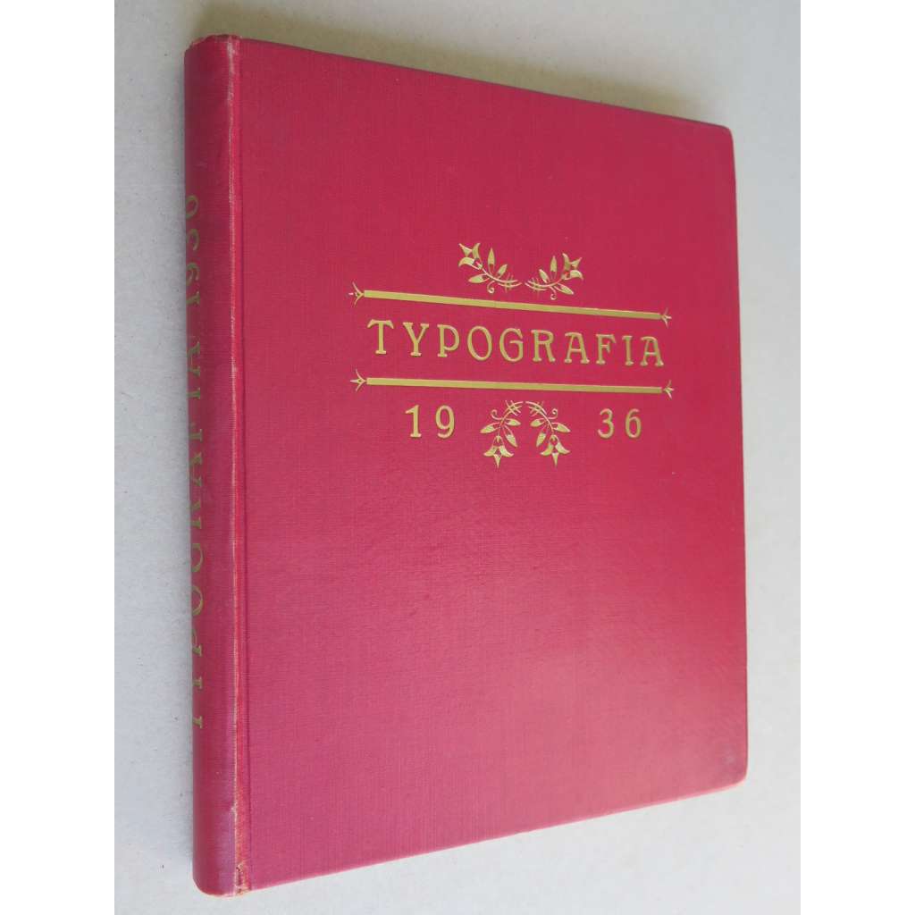 Typografia (+PŘÍLOHY). Ročník XLIII. (43.) - 1936. Odborný list československých knihtiskařů