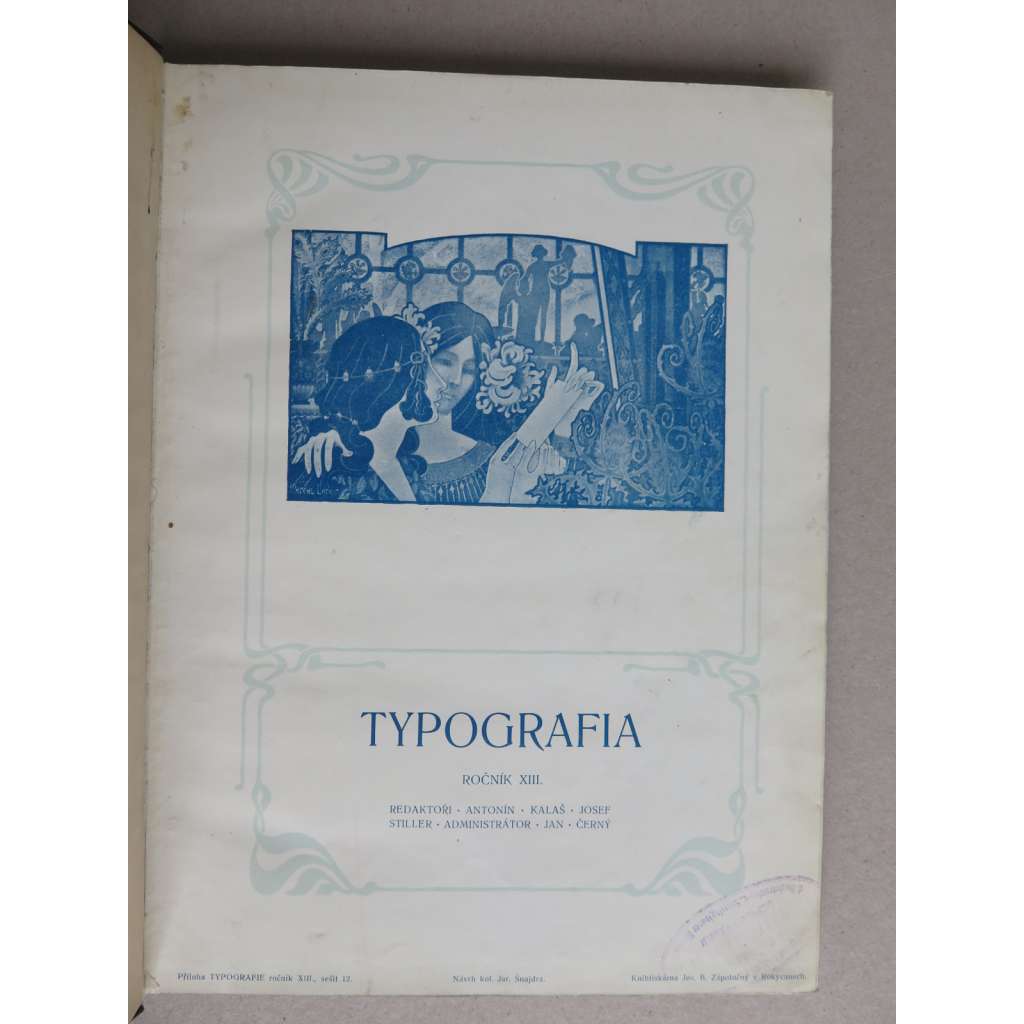 Typografia (+PŘÍLOHY). Ročník XIII. (13.) - 1901. Časopis - odborný list knihtiskařů