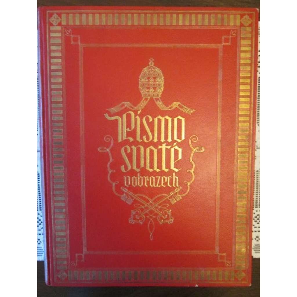 Písmo svaté v obrazech - Obří Bible s 238 obrazy [Starý i Nový zákon - textový doprovod k obrazům]