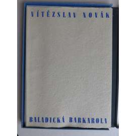 Baladická barkarola (4 přílohy Jaroslav Novák)