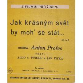 Jak krásným svět by moh´ se stát