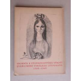 Sborník k stopadesátému výročí zveřejnění vynálezu litografie a kamenotisku 1798-1948