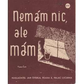 Nemám nic, ale mám