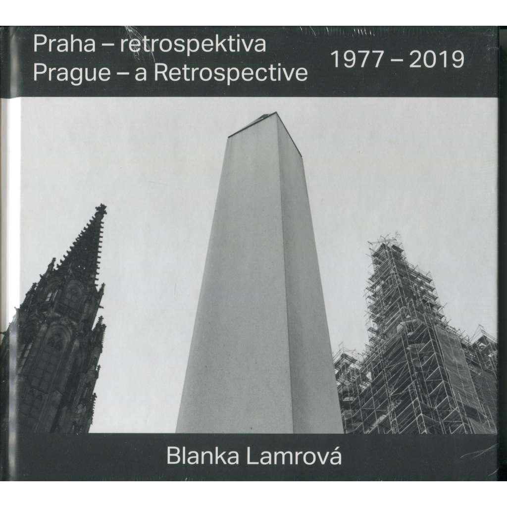 Praha - retrospektiva. Prague - a retrospective (1977-2019)