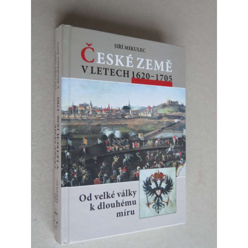 České země v letech 1620-1705 : od velké války k dlouhému míru