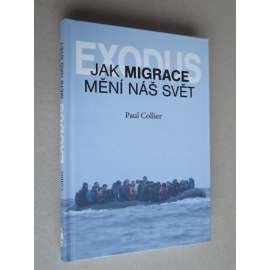 Exodus  Jak migrace mění náš svět?