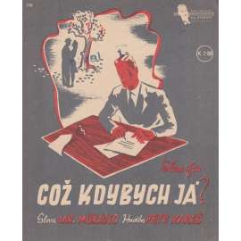 Což kdybych já...